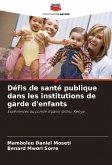 Défis de santé publique dans les institutions de garde d'enfants Défis de santé publique dans les institutions de garde d'enfants