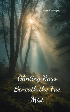 Glinting Rays Beneath the Fae Mist - Mesipuu, Mirell