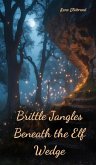 Brittle Jangles Beneath the Elf Wedge