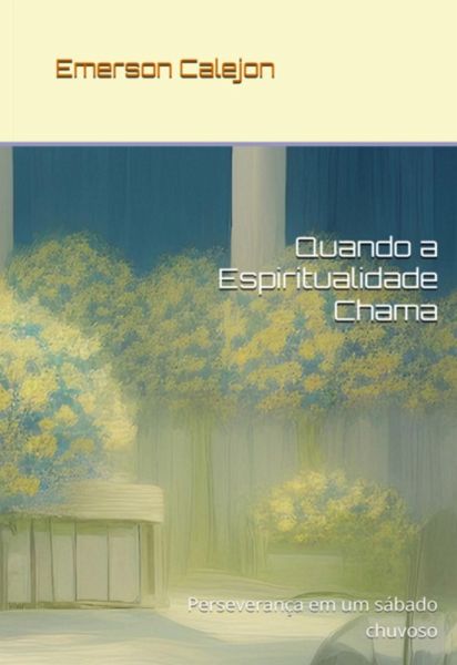 Quando A Espiritualidade Chama (eBook, PDF) Quando A Espiritualidade Chama (eBook, PDF)