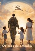 Os Ecos Do Amanhã (eBook, PDF)