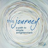 This Journey- a path to simple enlightenment