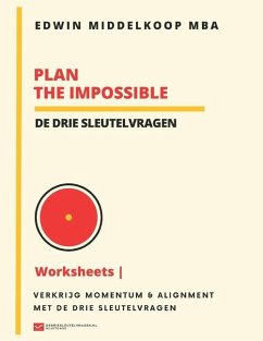 Plan the Impossible Worksheets - Middelkoop Mba, Edwin