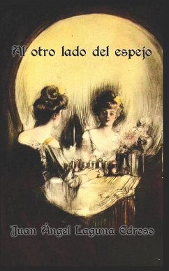 Al otro lado del espejo - Laguna Edroso, Juan Ángel