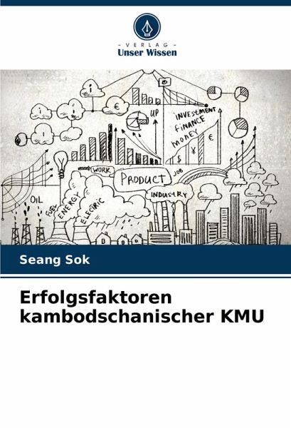 Erfolgsfaktoren kambodschanischer KMU Erfolgsfaktoren kambodschanischer KMU