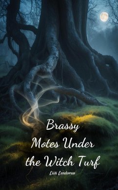 Brassy Motes Under the Witch Turf - Lendorav, Liisi