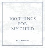 100 Things for My Child 100 Things for My Child