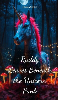 Cover Ruddy Leaves Beneath the Unicorn Punk