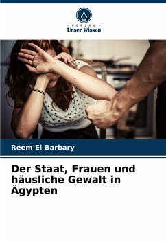 Cover Der Staat, Frauen und häusliche Gewalt in Ägypten