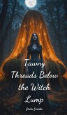 Tawny Threads Below the Witch Lump