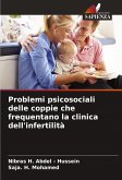 Problemi psicosociali delle coppie che frequentano la clinica dell'infertilità Problemi psicosociali delle coppie che frequentano la clinica dell'infertilità