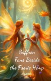 Saffron Fans Beside the Faerie Hemp