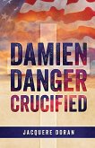 Damien Danger Crucified