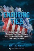 Enduring Ties; Navigating the Divide Between Traditional and Nontraditional Values Related to Israel Enduring Ties; Navigating the Divide Between Traditional and Nontraditional Values Related to Israel
