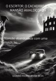 The Writer, The Dog And The Cursed Mansion (eBook, ePUB)