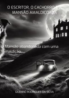 Cover The Writer, The Dog And The Cursed Mansion (eBook, ePUB)