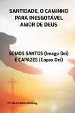 Santidade, O Caminho Para Inesgotável Amor De Deus (eBook, ePUB)