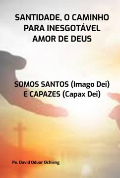 Cover Santidade, O Caminho Para Inesgotável Amor De Deus (eBook, ePUB)