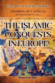 The Islamic Conquests in Europe The Islamic Conquests in Europe