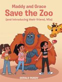 Maddy and Grace Save the Zoo Maddy and Grace Save the Zoo