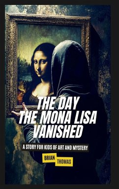 The Day the Mona Lisa Vanished - Thomas, Brian