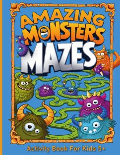 Amazing Monsters Mazes Activity Book For Kids 5+ - Albeni, Mila