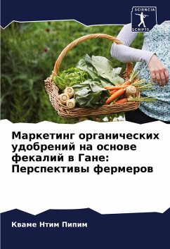 Cover Marketing organicheskih udobrenij na osnowe fekalij w Gane: Perspektiwy fermerow