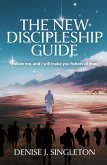 The New Discipleship Guide The New Discipleship Guide