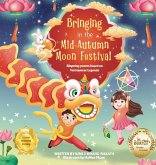 Bringing in the Mid-Autumn Moon Festival Bringing in the Mid-Autumn Moon Festival