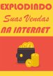 Explodindo Suas Vendas Na Internet... - Bild 1