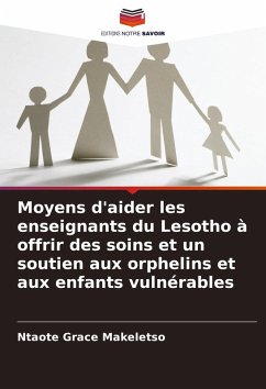 Moyens d'aider les enseignants du Lesotho à offrir des soins et un soutien aux orphelins et aux enfants vulnérables - Grace Makeletso, Ntaote