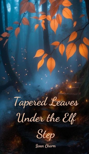 Tapered Leaves Under the Elf Step Tapered Leaves Under the Elf Step