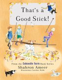 That's a Good Stick! That's a Good Stick!