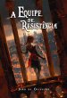 A Equipe De Resistência (eBook, ePUB) - Bild 1