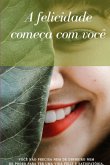 A Felicidade Começa Com Você (eBook, ePUB)