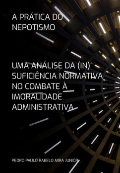 A Prática Do Nepotismo (eBook, PDF) - Junior, Pedro Paulo Rabelo Mira