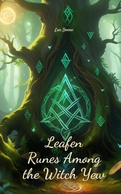 Leafen Runes Among the Witch Yew - Donne, Lan