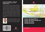 Crise Sociopolítica - Plano de Evacuação de Crise de uma Multinacional Crise Sociopolítica - Plano de Evacuação de Crise de uma Multinacional