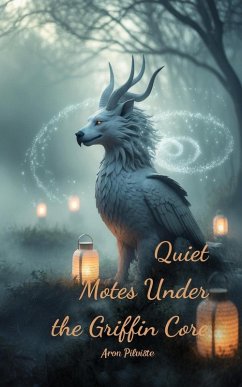 Cover Quiet Motes Under the Griffin Core