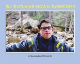Eli Explains Down Syndrome Eli Explains Down Syndrome