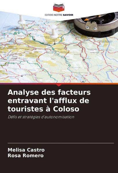 Analyse des facteurs entravant l'afflux de touristes à Coloso Analyse des facteurs entravant l'afflux de touristes à Coloso