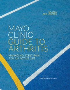 Mayo Clinic Guide to Arthritis, Revised and Updated - Arment, Courtney A