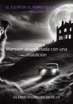 El Escritor, El Perro Y La Mansión Maldita (eBook, ePUB) Cover El Escritor, El Perro Y La Mansión Maldita (eBook, ePUB)