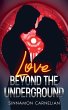 Love Beyond the Underground - Bild 1