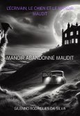 L'écrivain, Le Chien Et Le Manoir Maudit (eBook, ePUB)