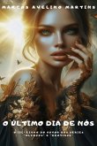 O Último Dia De Nós (eBook, ePUB) O Último Dia De Nós (eBook, ePUB)