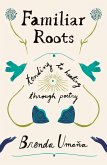Familiar Roots Familiar Roots