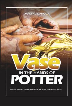 Vase In The Hands Of The Potter (eBook, PDF) - Dias, Darley Jose Soares