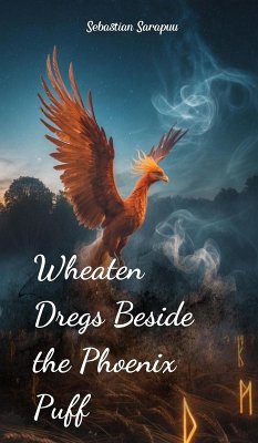 Cover Wheaten Dregs Beside the Phoenix Puff