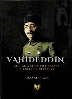 Cover Vahideddin Sultana Atilan Iftiralara Belgelerle Cevaplar